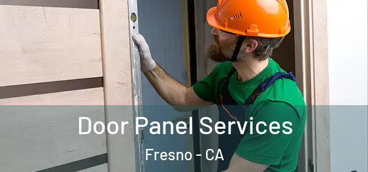 Door Panel Services Fresno - CA