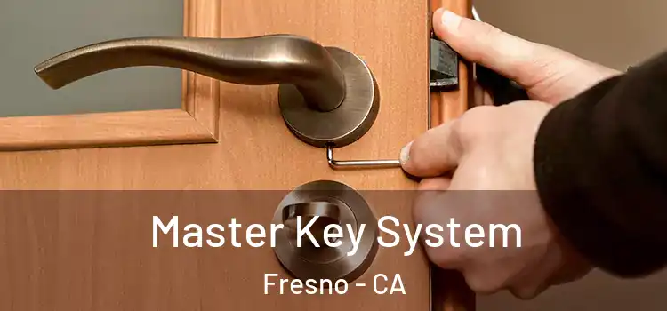 Master Key System Fresno - CA