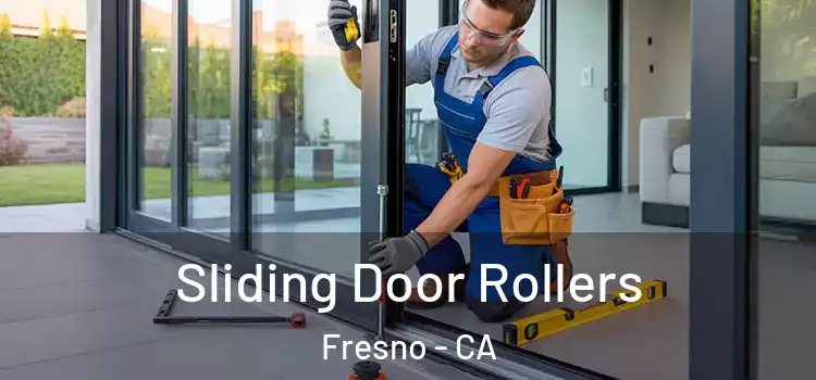 Sliding Door Rollers Fresno - CA